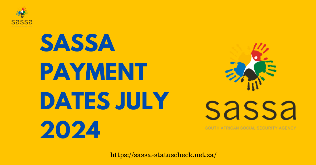 SASSA Payment Dates July 2024
