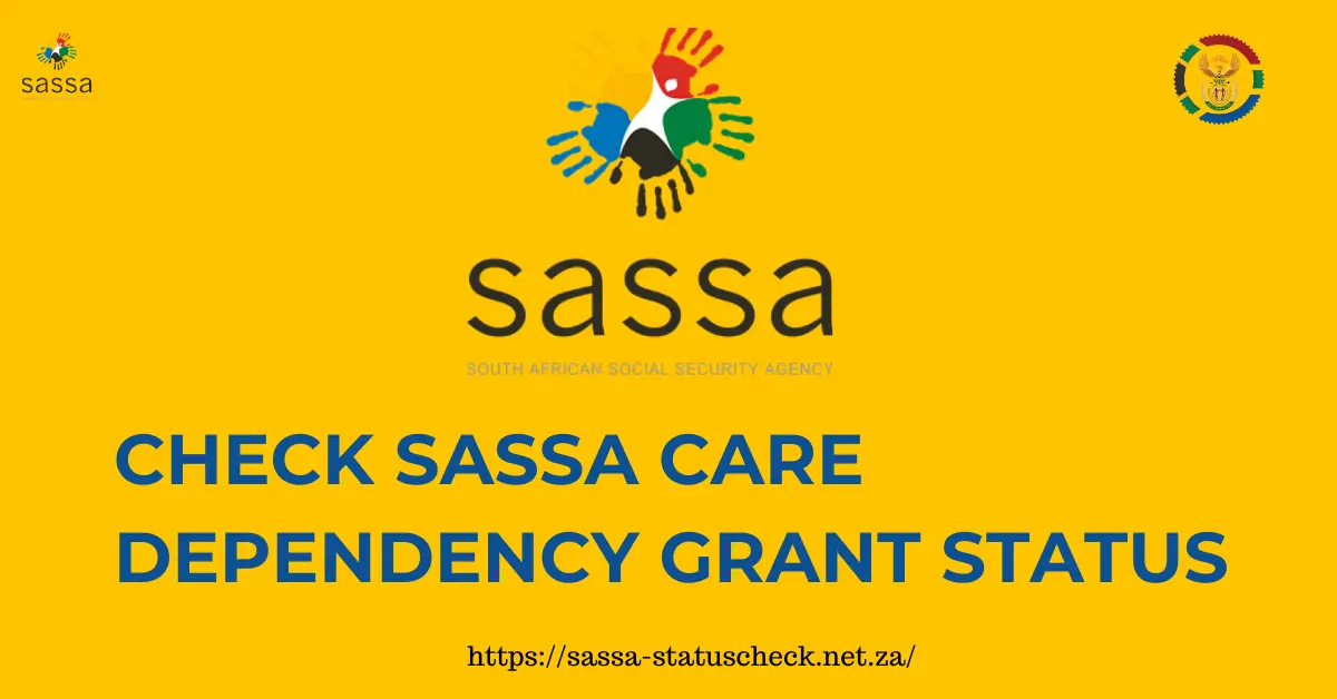 Check SASSA Care Dependency Grant Status