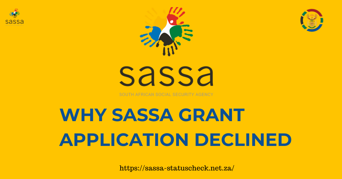 Why SASSA Grant Application Declined